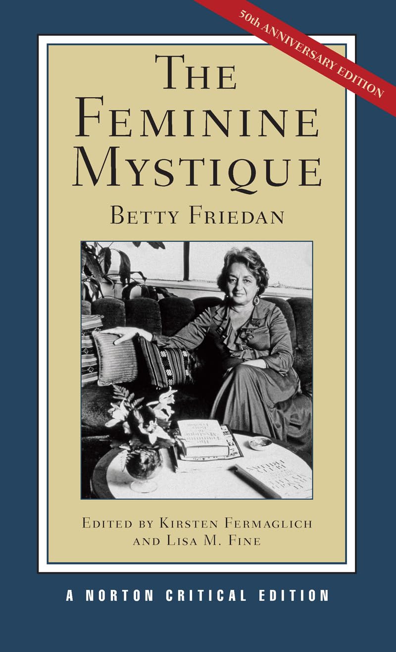 The Feminine Mystique: A Norton Critical Edition (Norton Critical Editions),Used