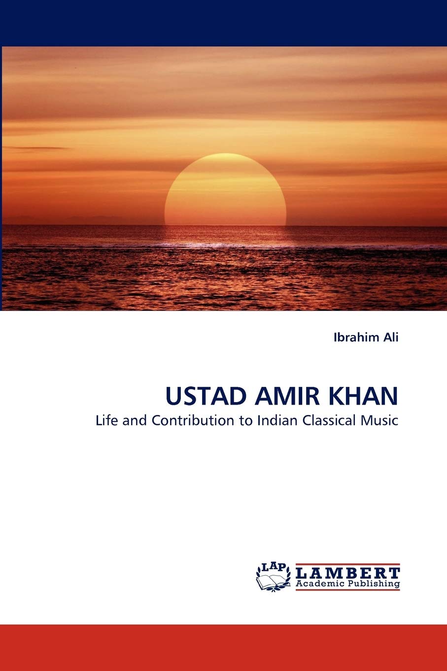 USTAD AMIR KHAN: Life and Contribution to Indian Classical Music,Used
