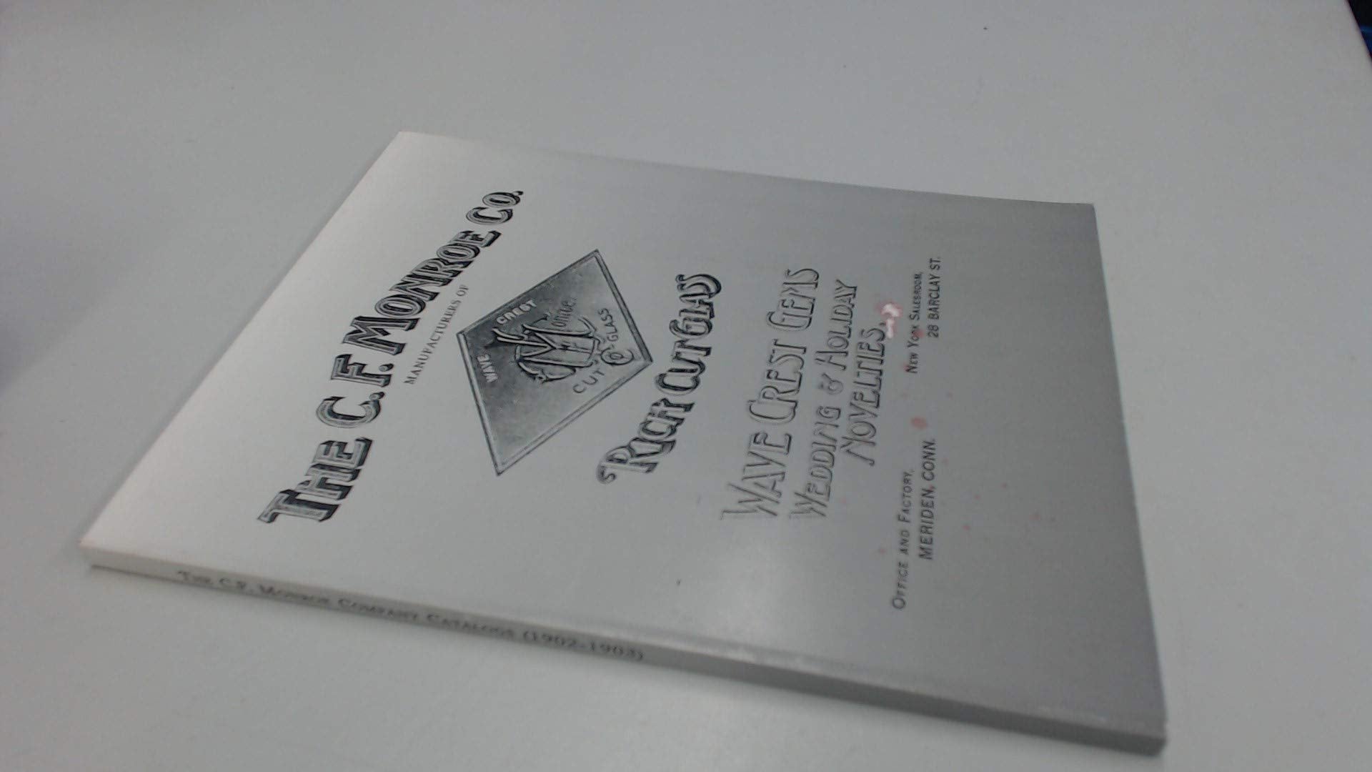 The C.F. Monroe Company Catalogs (19021903) Wave Crest Gems and Rich Cut,Used