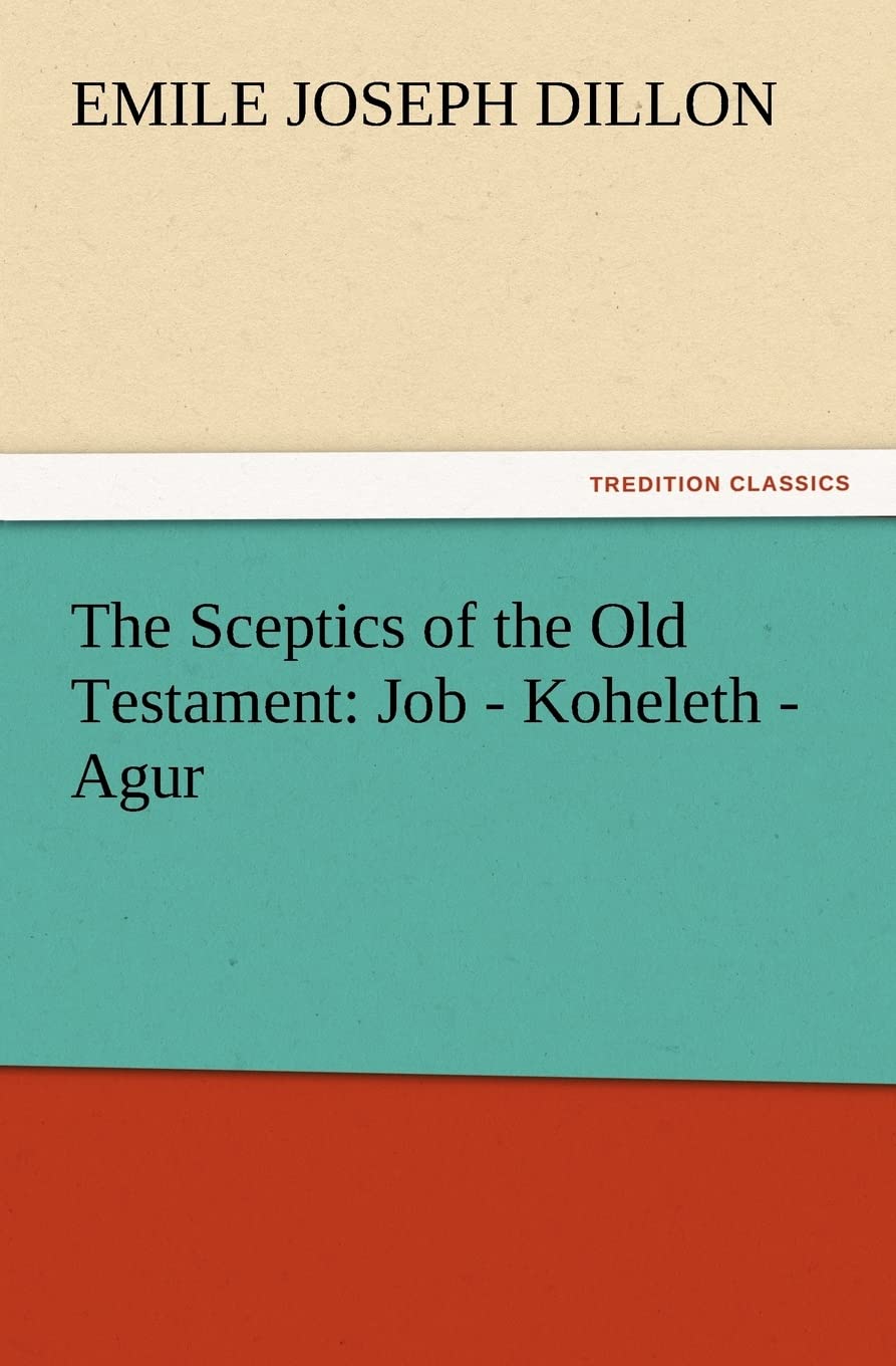 The Sceptics of the Old Testament: Job Koheleth Agur,Used