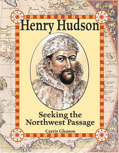 Henry Hudson: Seeking The Northwest Passage (In the Footsteps of Explorers),Used