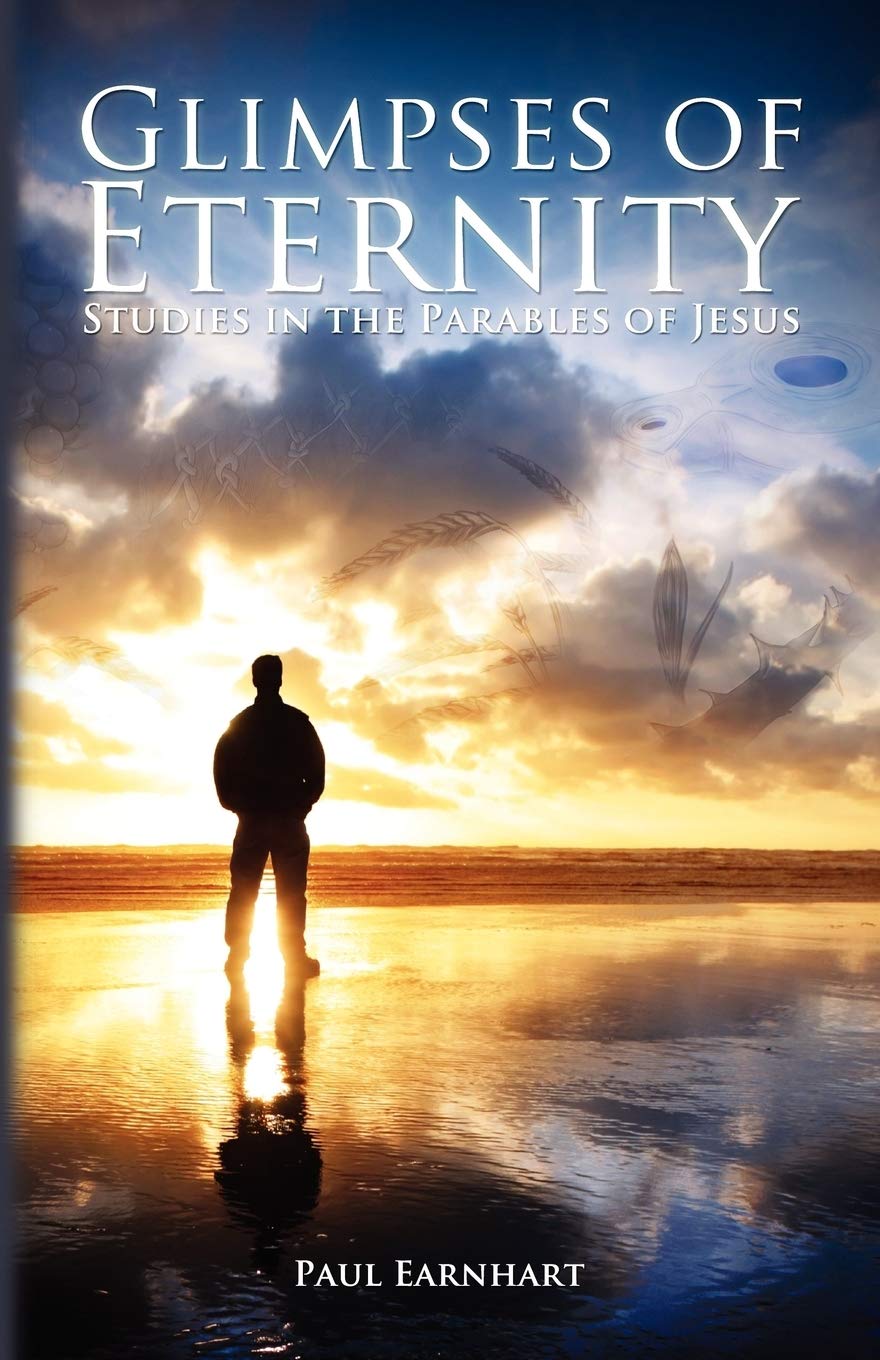 Glimpses Of Eternity: Studies In The Parables Of Jesus,Used