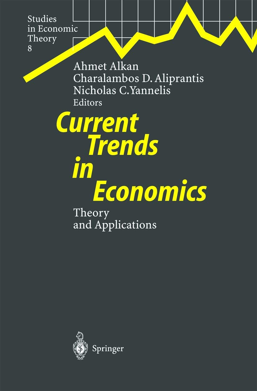 Current Trends in Economics: Theory and Applications (Studies in Economic Theory, 8),Used