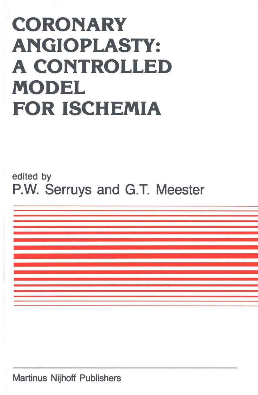 Coronary Angioplasty: A Controlled Model for Ischemia (Developments in Cardiovascular Medicine, 58),Used