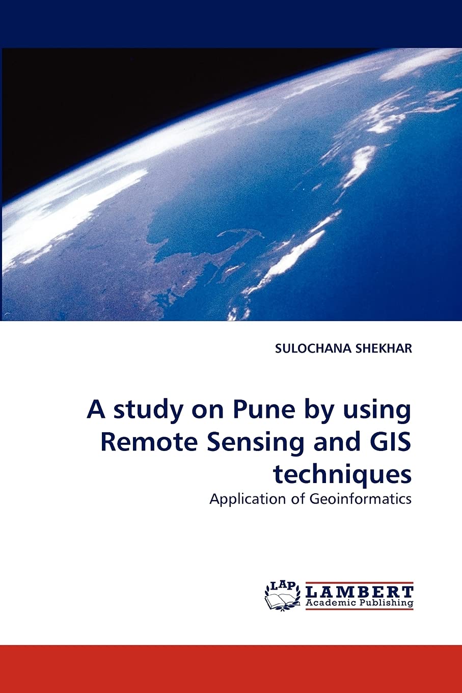 A study on Pune by using Remote Sensing and GIS techniques: Application of Geoinformatics,Used
