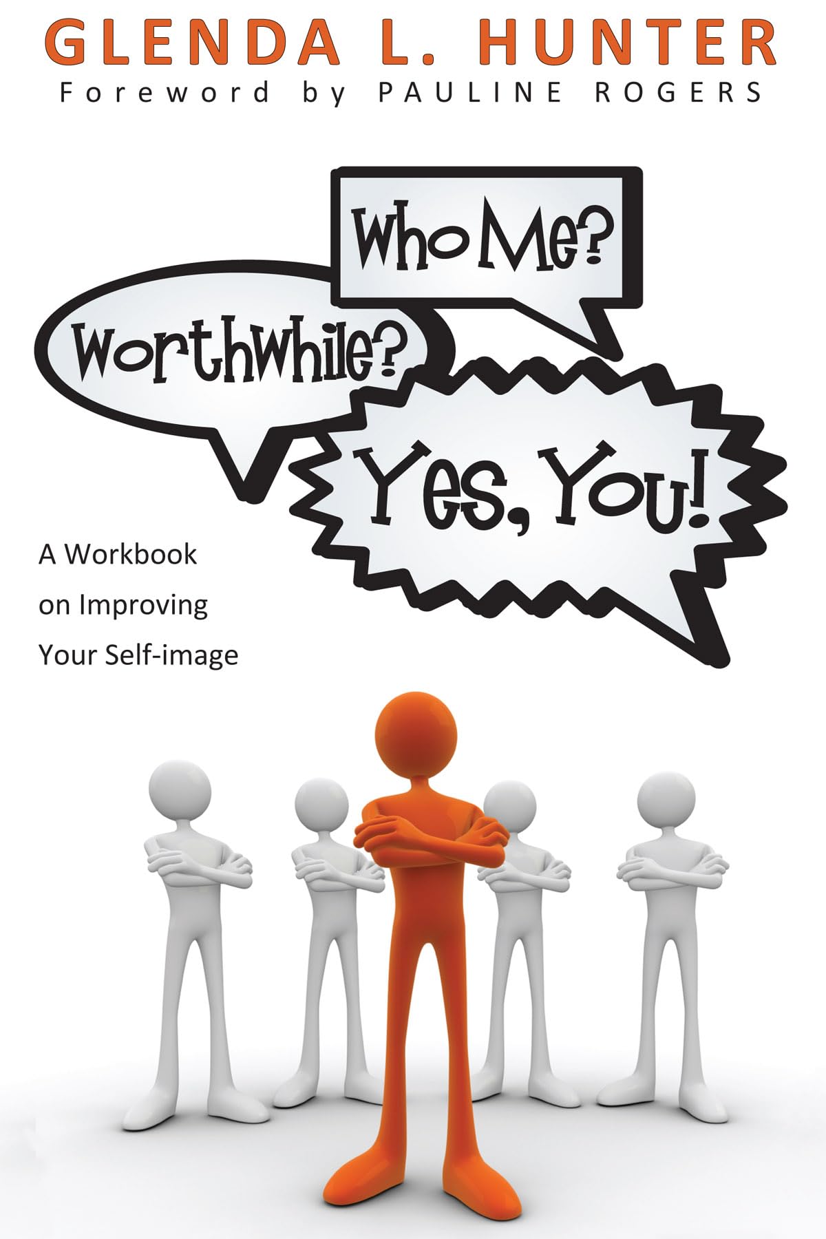 Who Me? Worthwhile? Yes, You!: A Workbook On Improving Your Selfimage,Used