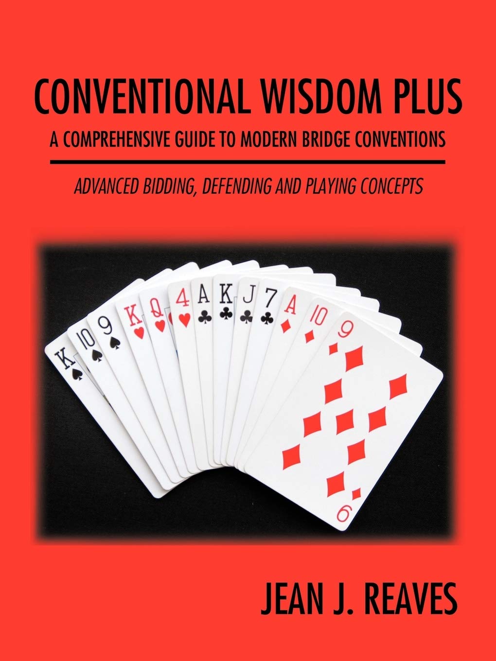 Conventional Wisdom Plus a Comprehensive Guide to Modern Bridge Conventions: Advanced Bidding, Defending and Playing Concepts,Used