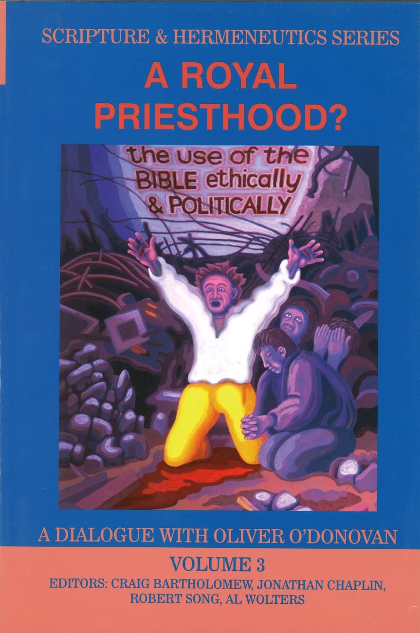 A Royal Priesthood: The Use Of The Bible Ethically And Politically (Scripture & Hermeneutics Series),Used