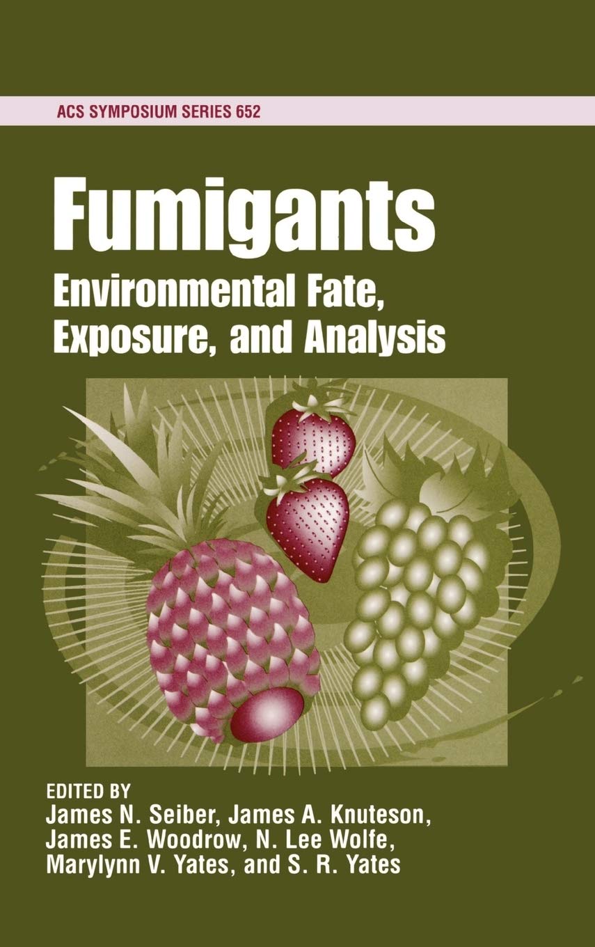 Fumigants: Environmental Fate, Exposure, and Analysis (ACS Symposium Series),Used