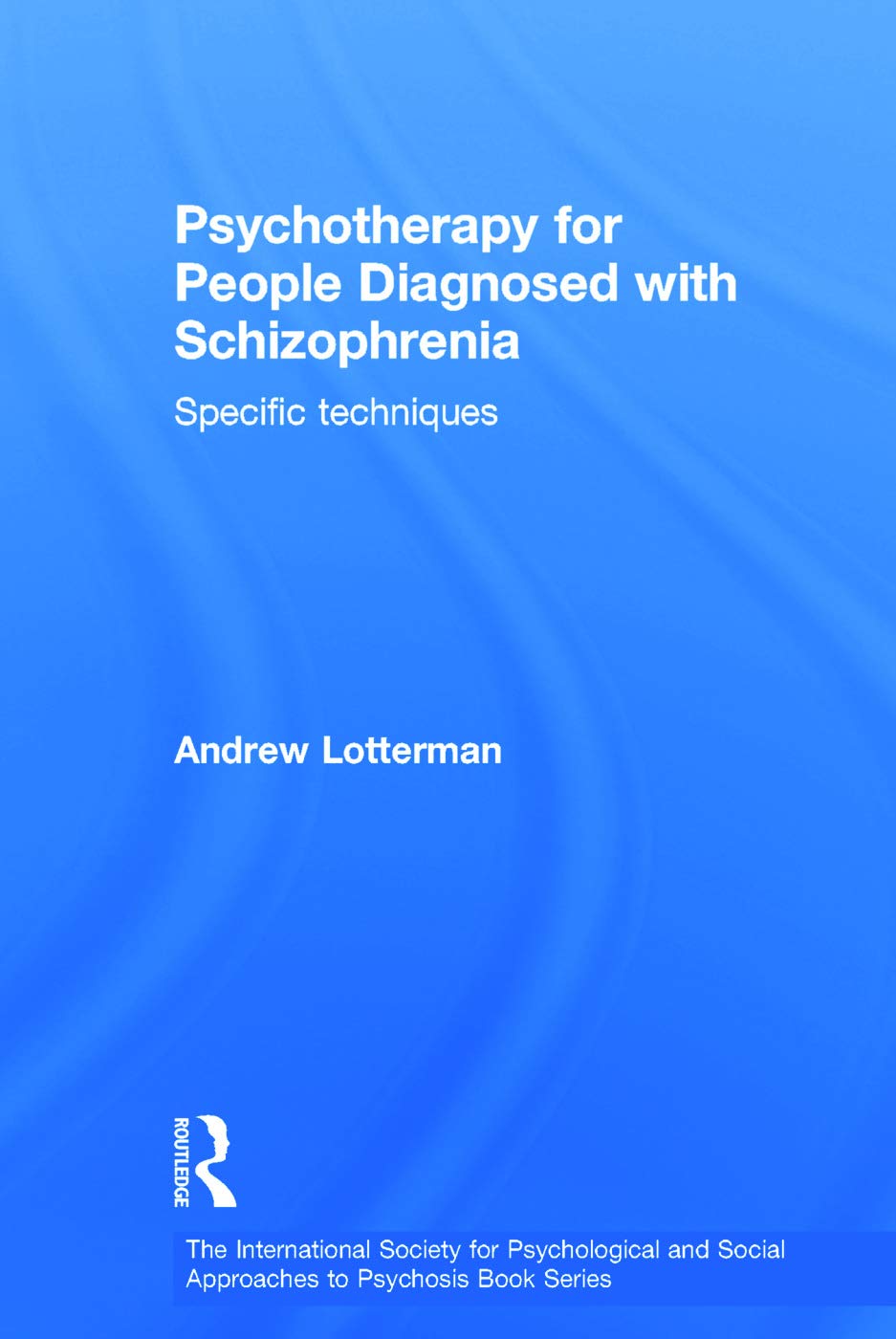 Psychotherapy for People Diagnosed with Schizophrenia (The International Society for Psychological and Social Approaches to Psyc,Used