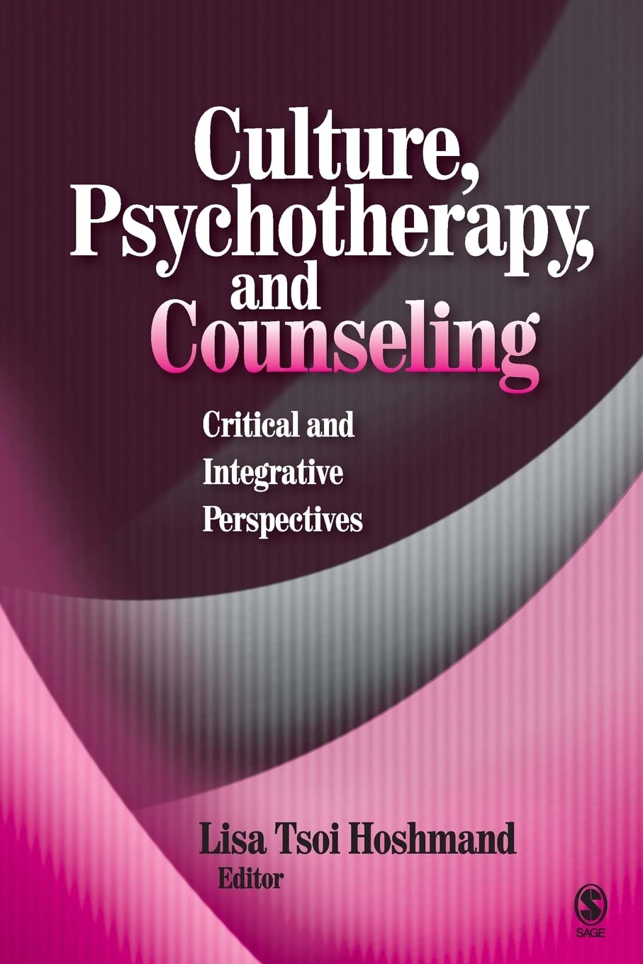 Culture, Psychotherapy, and Counseling: Critical and Integrative Perspectives,New