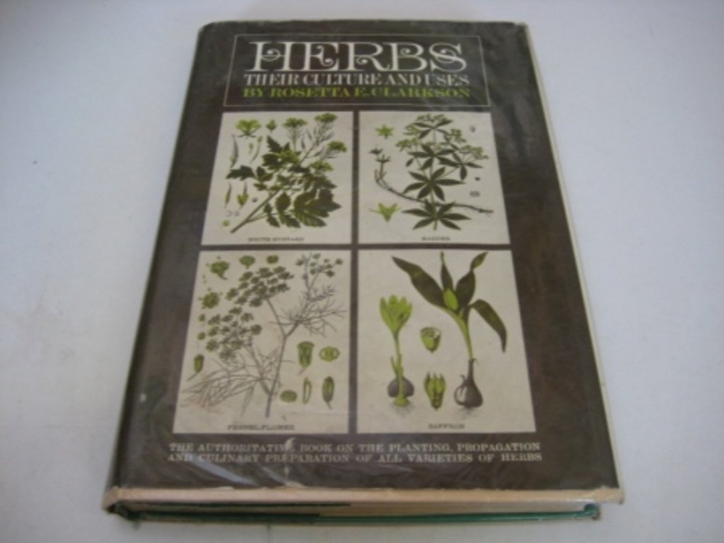 Herbs: Their Culture and Uses,Used