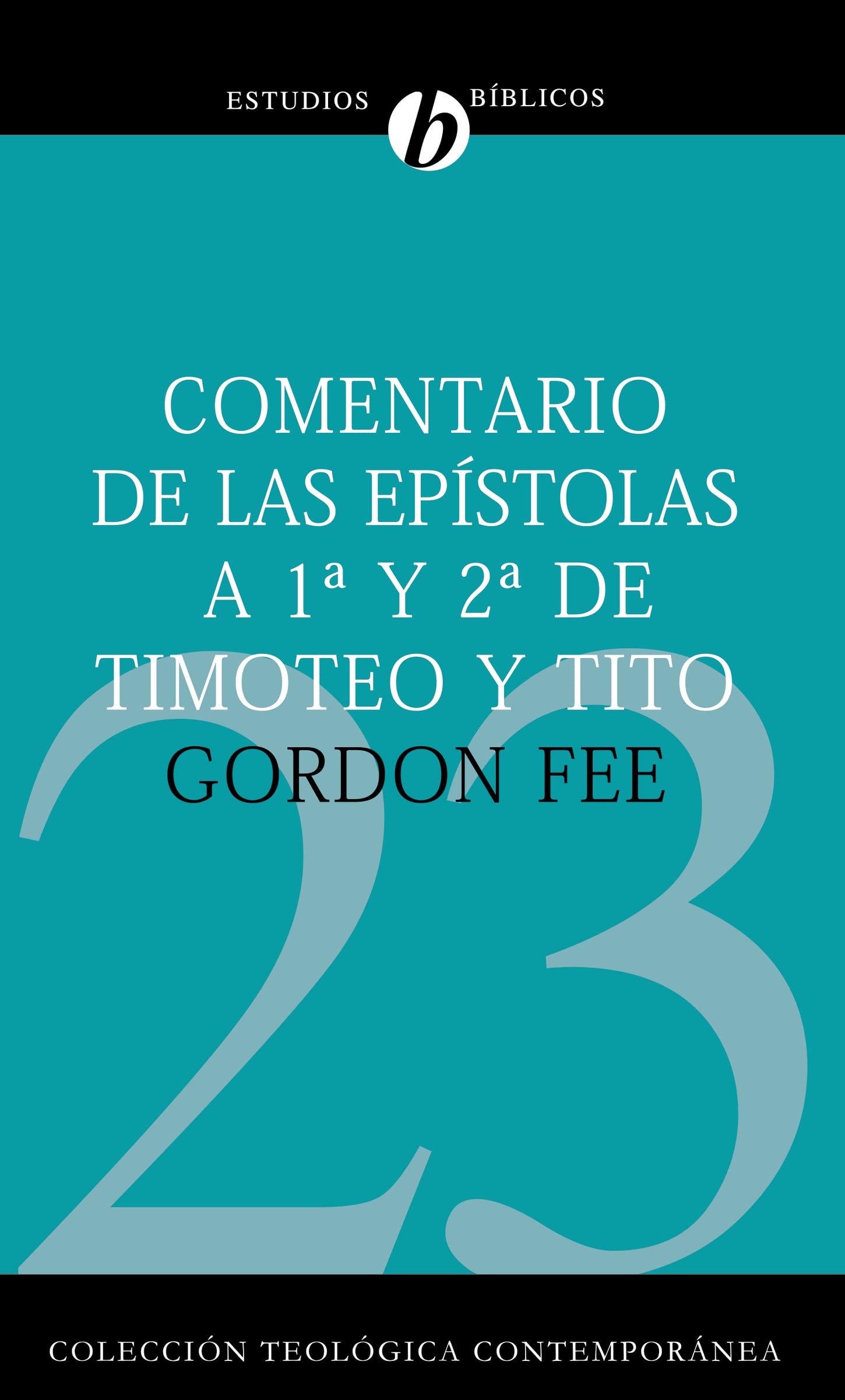 Comentario de las Epstolas 1 y 2 de Timoteo y Tito (Coleccin Teolgica Contempornea) (Spanish Edition),Used
