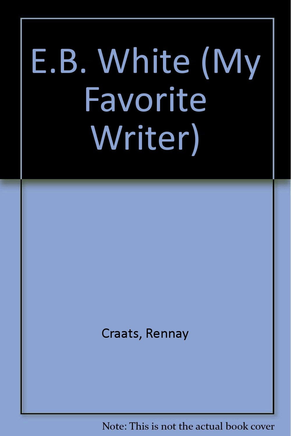 E. B. White (My Favorite Writer),Used
