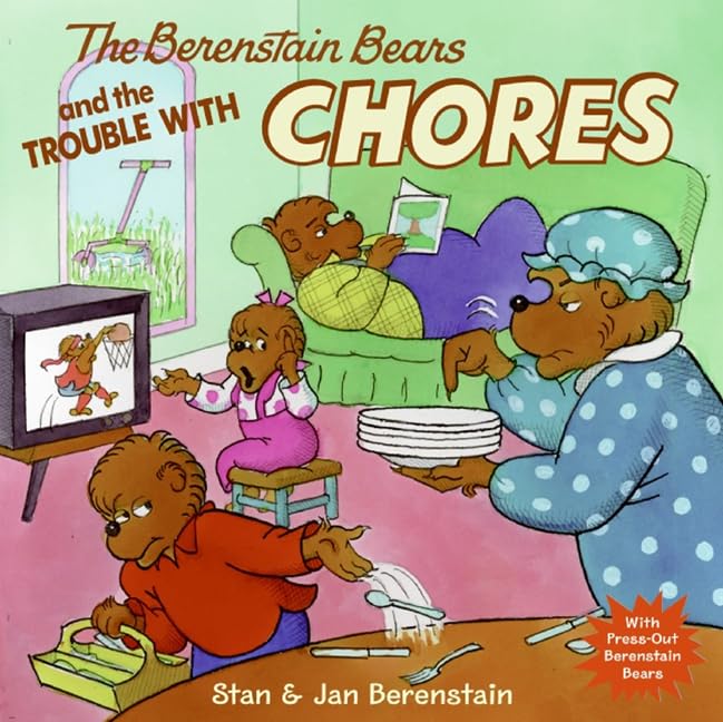 The Berenstain Bears and the Trouble with Chores,New