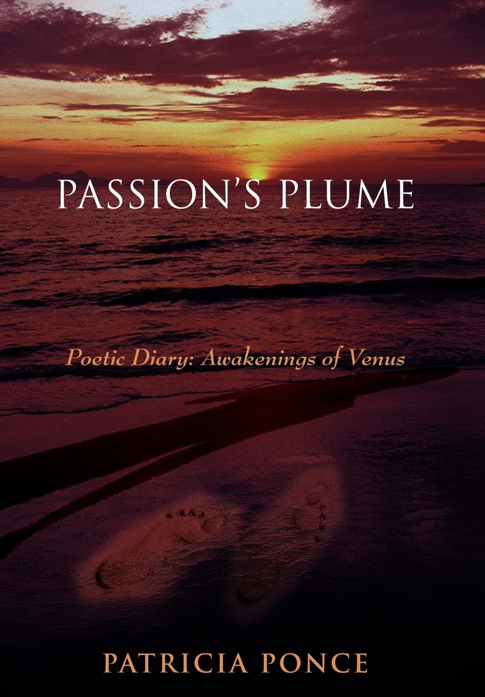 Passion's Plume: Poetic Diary: Awakenings of Venus,Used