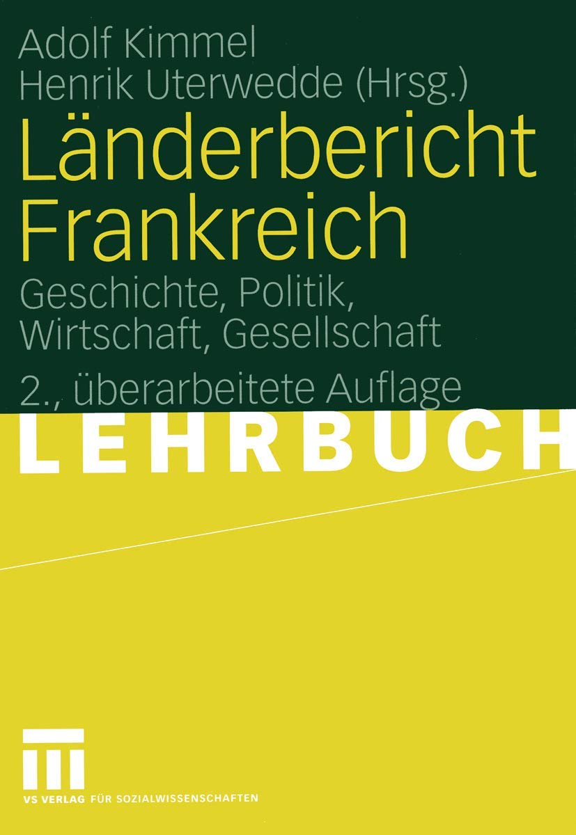 Lnderbericht Frankreich: Geschichte, Politik, Wirtschaft, Gesellschaft (German Edition),New