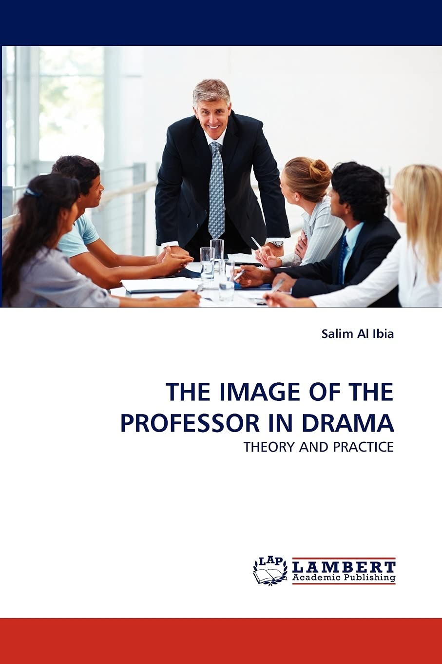 THE IMAGE OF THE PROFESSOR IN DRAMA: THEORY AND PRACTICE,Used