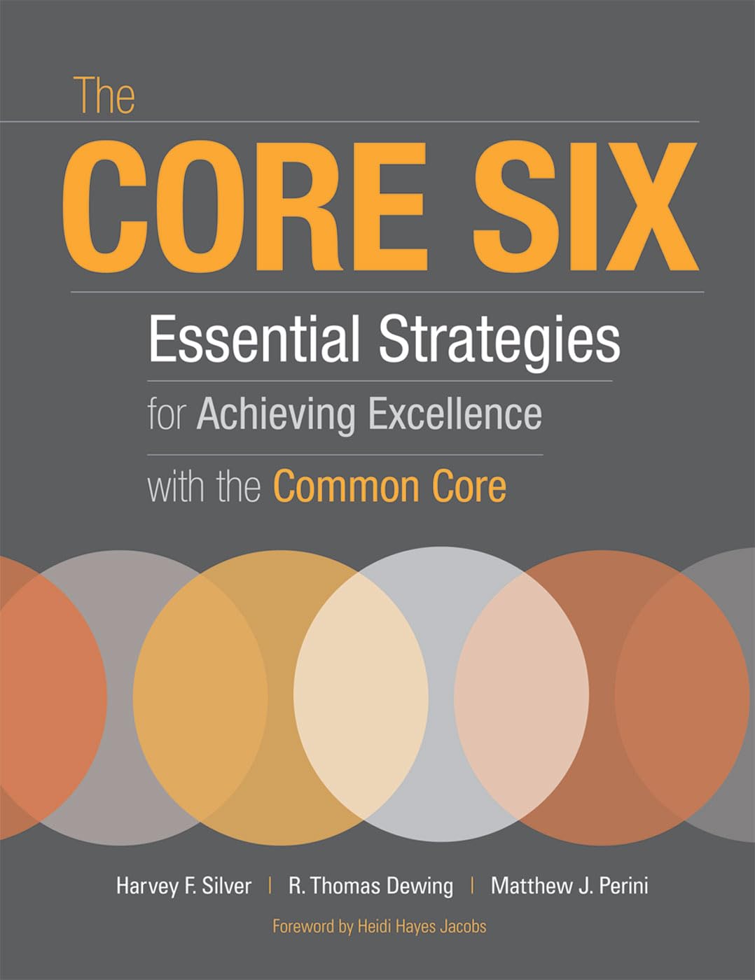 The Core Six: Essential Strategies for Achieving Excellence with the Common Core (Professional Development),New