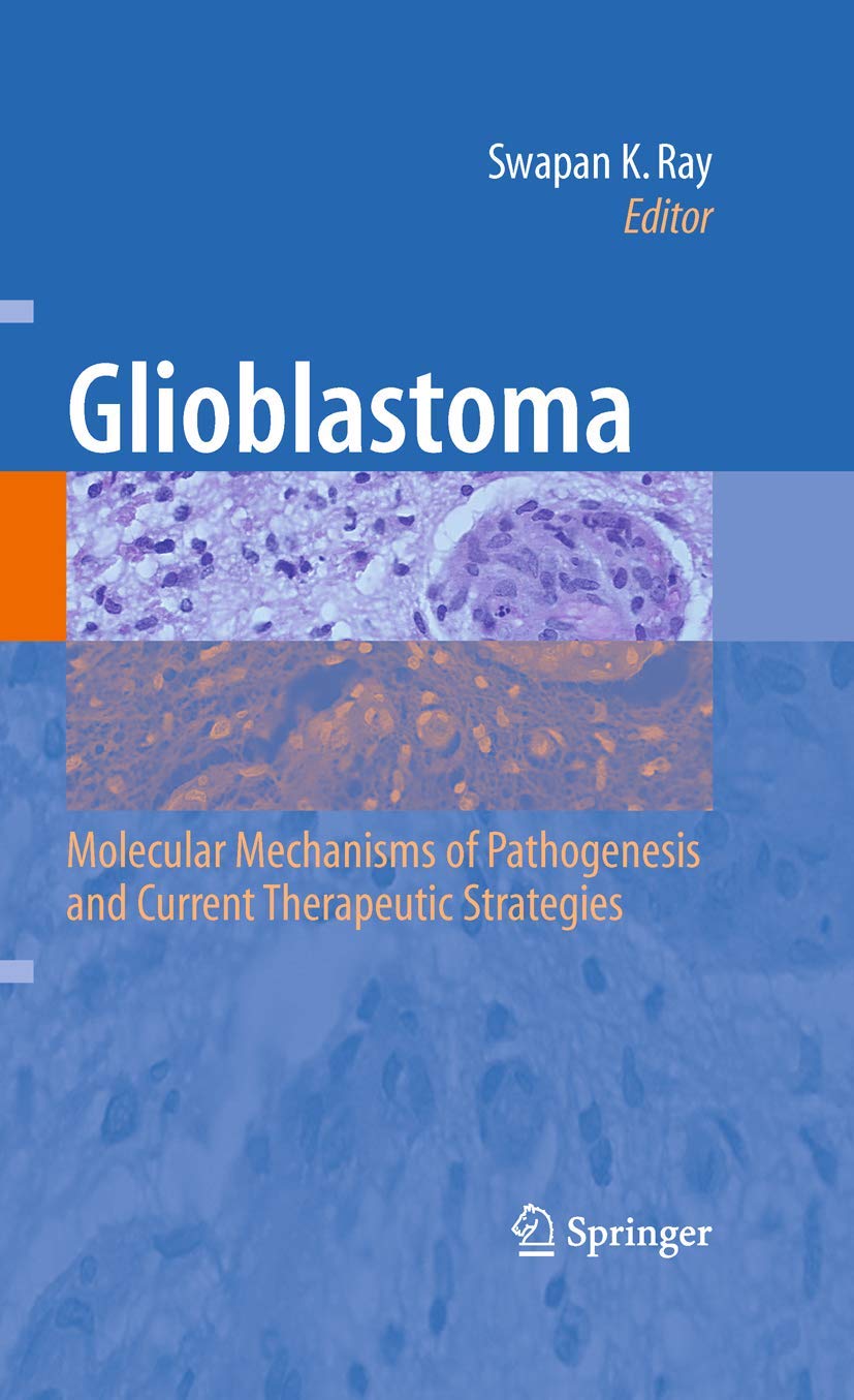 Glioblastoma:: Molecular Mechanisms of Pathogenesis and Current Therapeutic Strategies,Used
