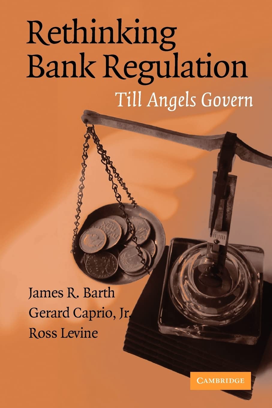 Rethinking Bank Regulation: Till Angels Govern,Used