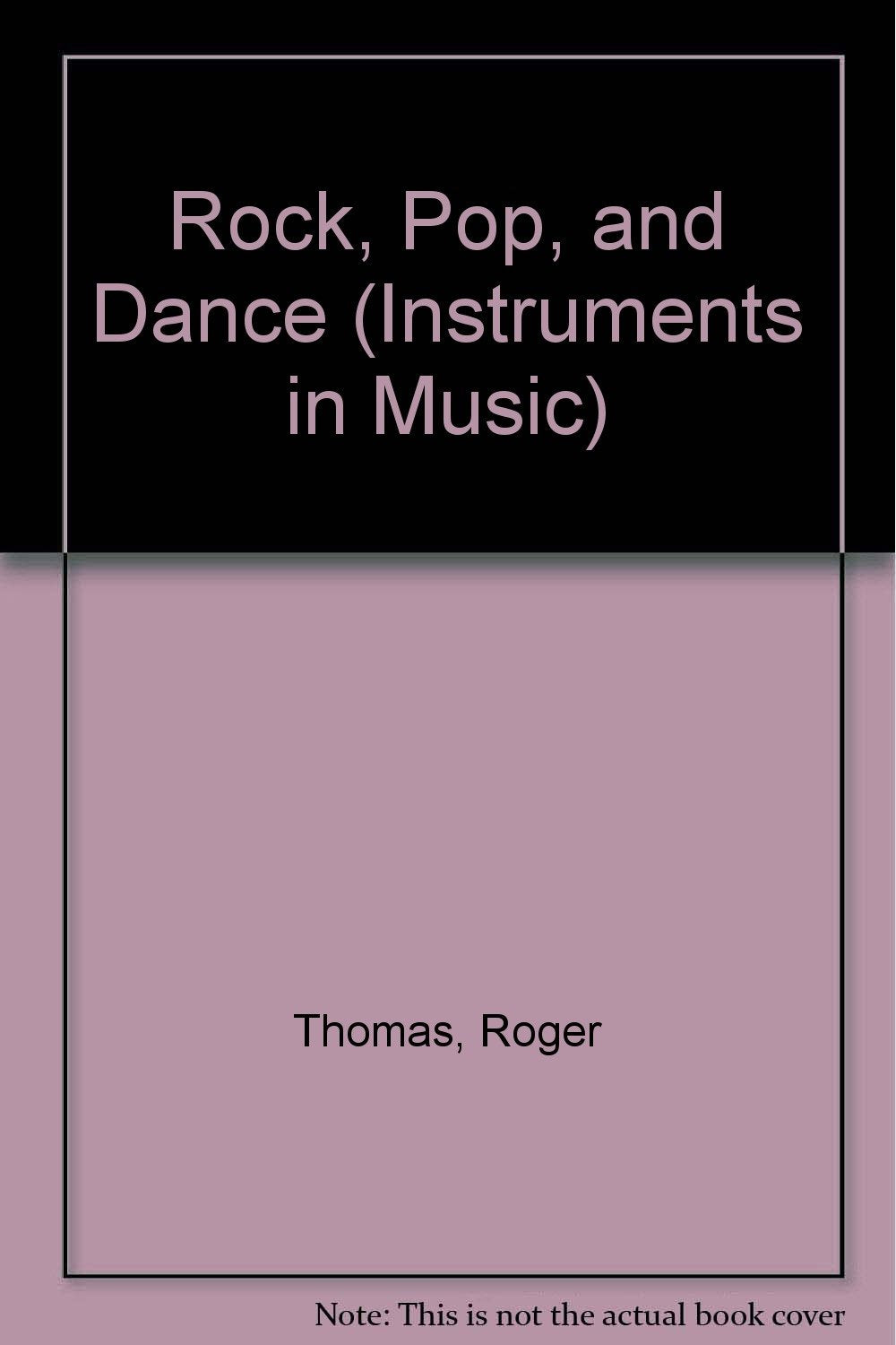 Rock, Pop, and Dance (Instruments in Music),Used