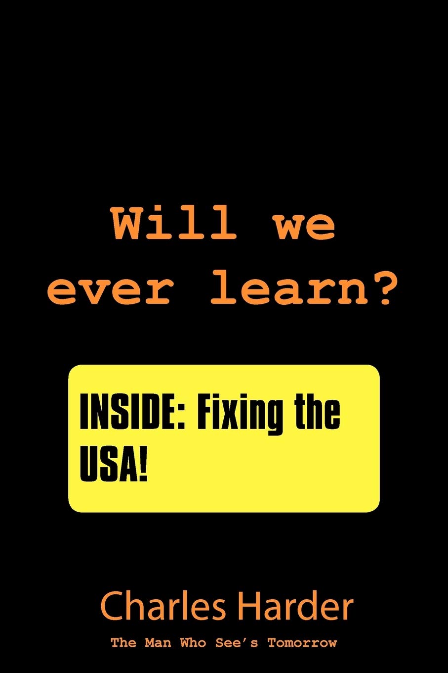 Will we ever learn?: The Man Who See's Tomorrow,Used