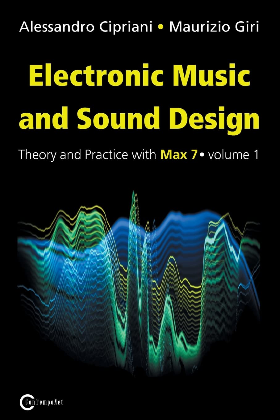 Electronic Music and Sound Design Theory and Practice with Max 7 Volume 1 (Third Edition),Used