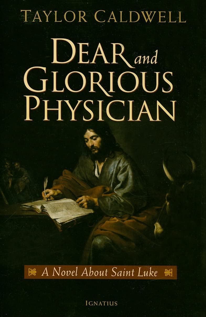 Dear and Glorious Physician: A Novel about Saint Luke,Used