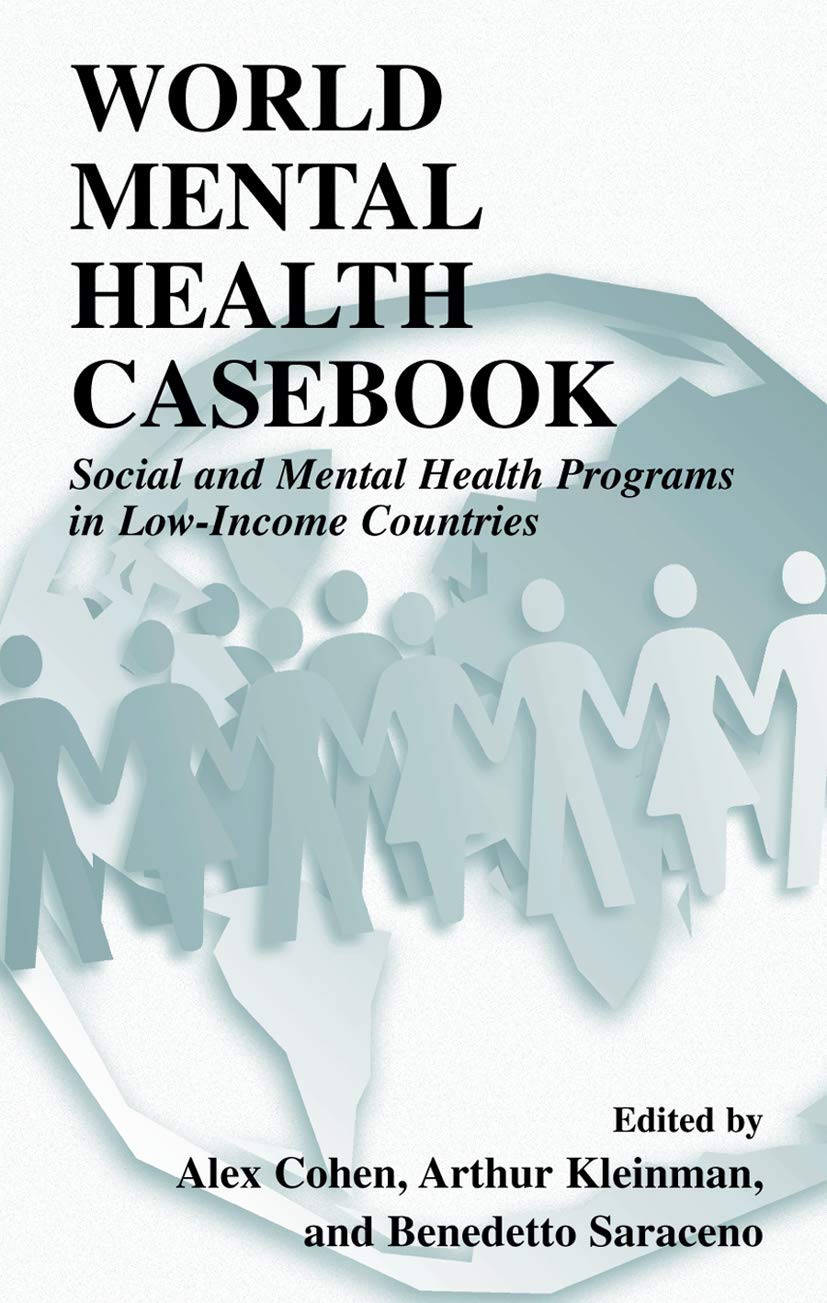 World Mental Health Casebook: Social and Mental Health Programs in LowIncome Countries,New