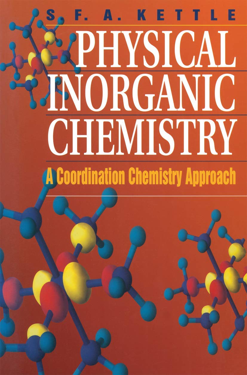Physical Inorganic Chemistry: A Coordination Chemistry Approach,Used