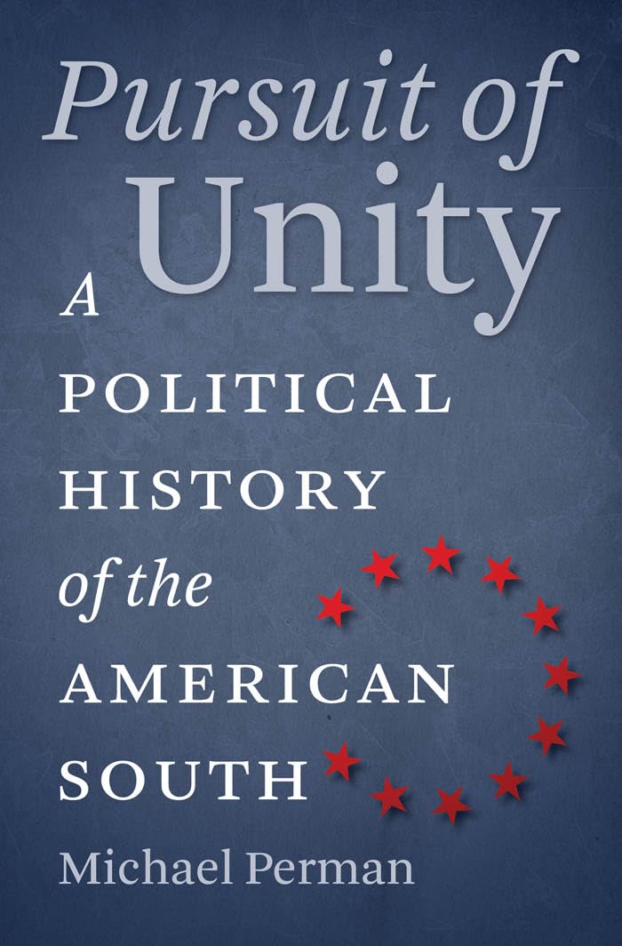 Pursuit Of Unity: A Political History Of The American South,Used
