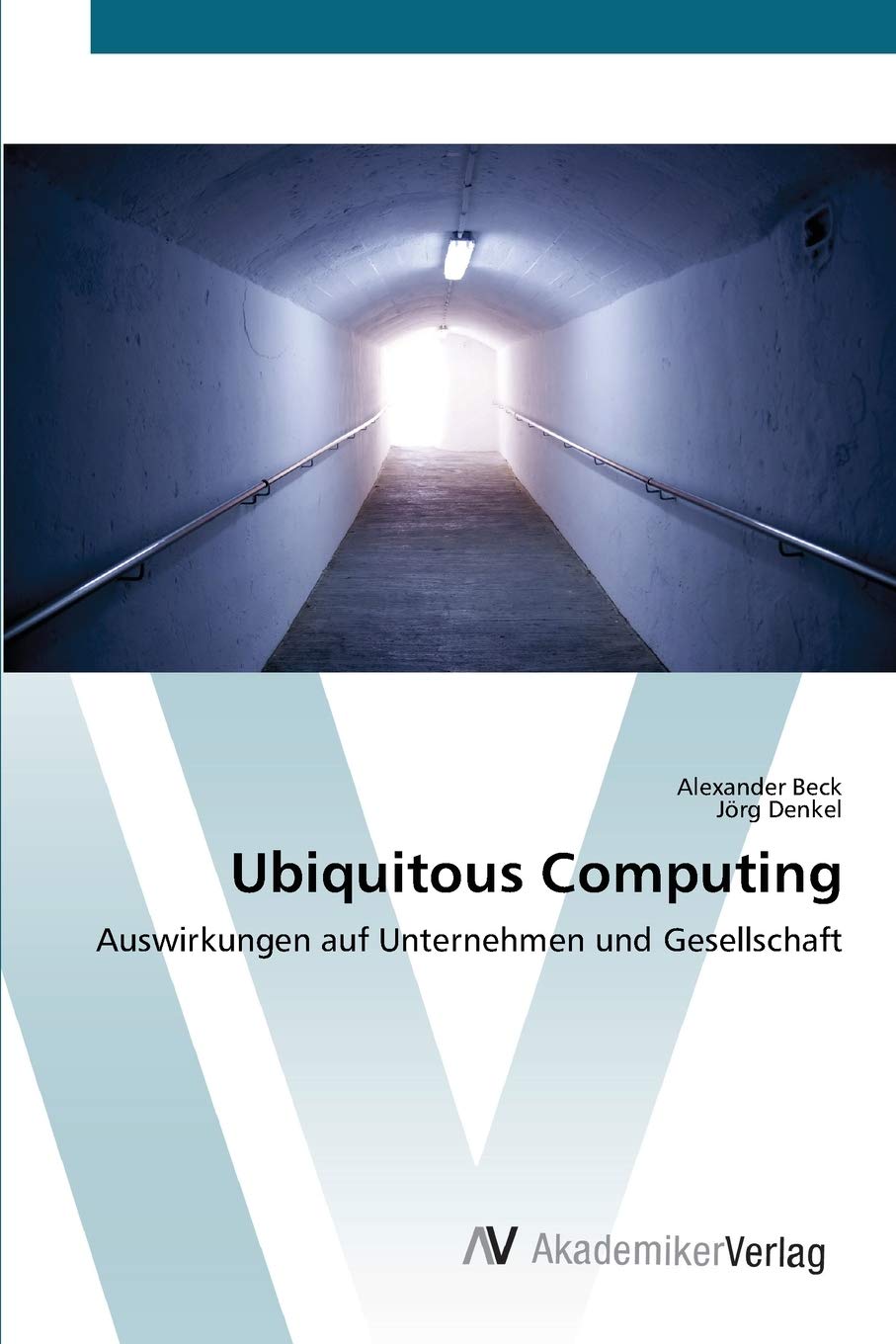 Ubiquitous Computing: Auswirkungen auf Unternehmen und Gesellschaft (German Edition),Used