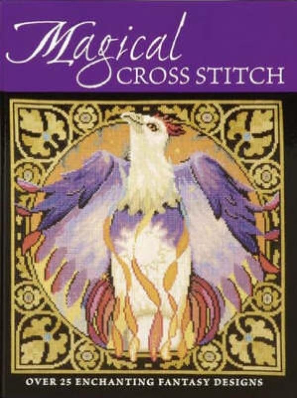 Magical Cross Stitch: Over 25 Enchanting Fantasy Designs,Used