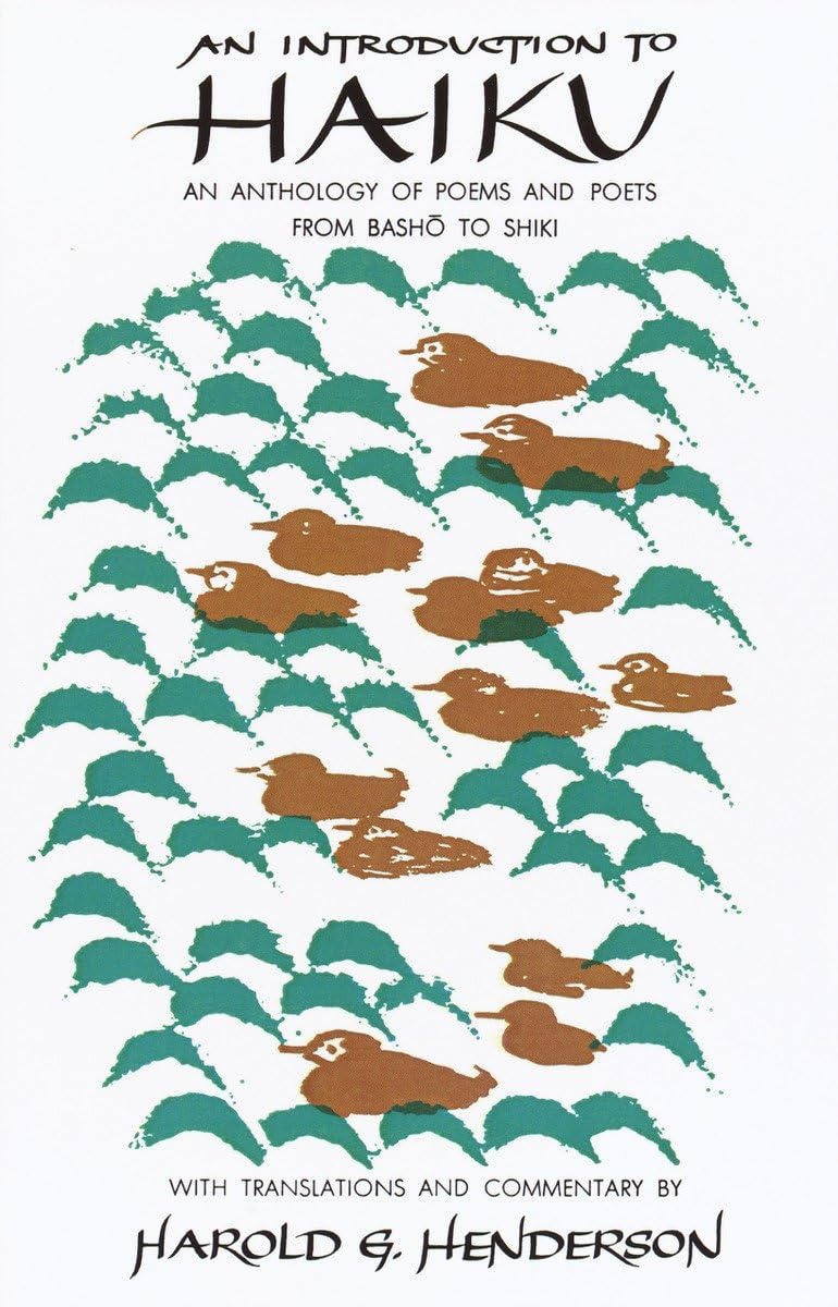 An Introduction To Haiku: An Anthology Of Poems And Poets From Basho To Shiki,Used