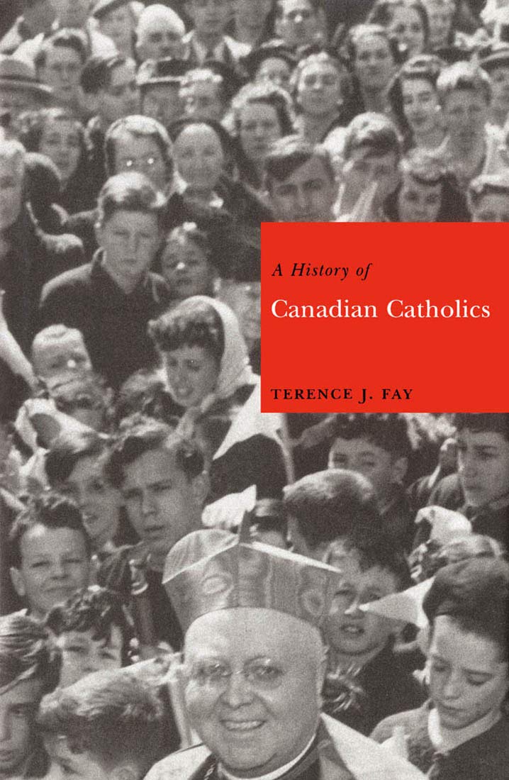 A History of Canadian Catholics (Volume 20) (McGillQueens Studies in the Hist of Re),Used