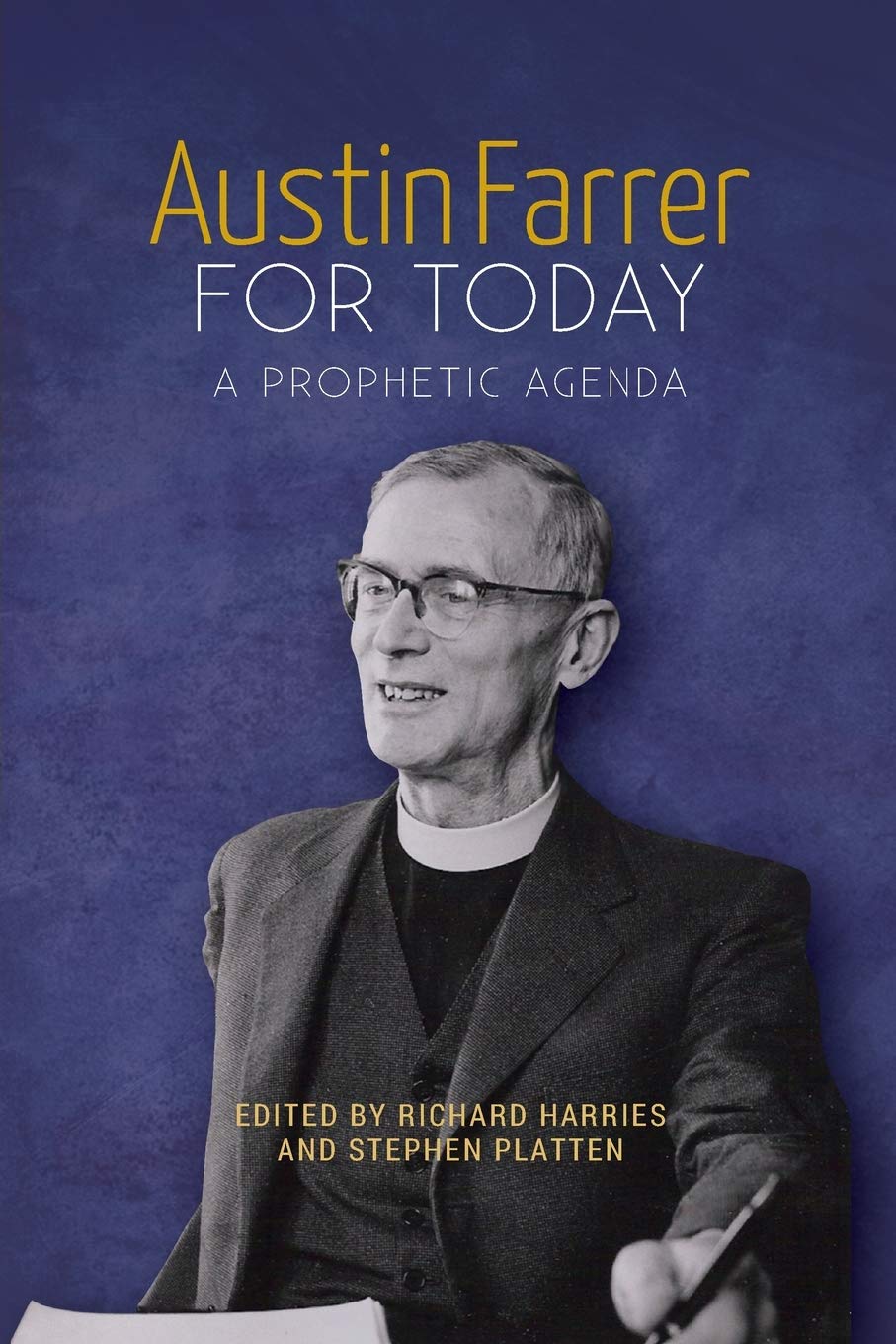 Austin Farrer for Today: A Prophetic Agenda,New