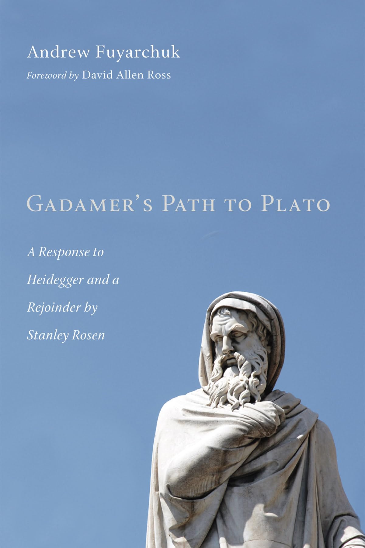 Gadamer'S Path To Plato: A Response To Heidegger And A Rejoinder By Stanley Rosen,Used