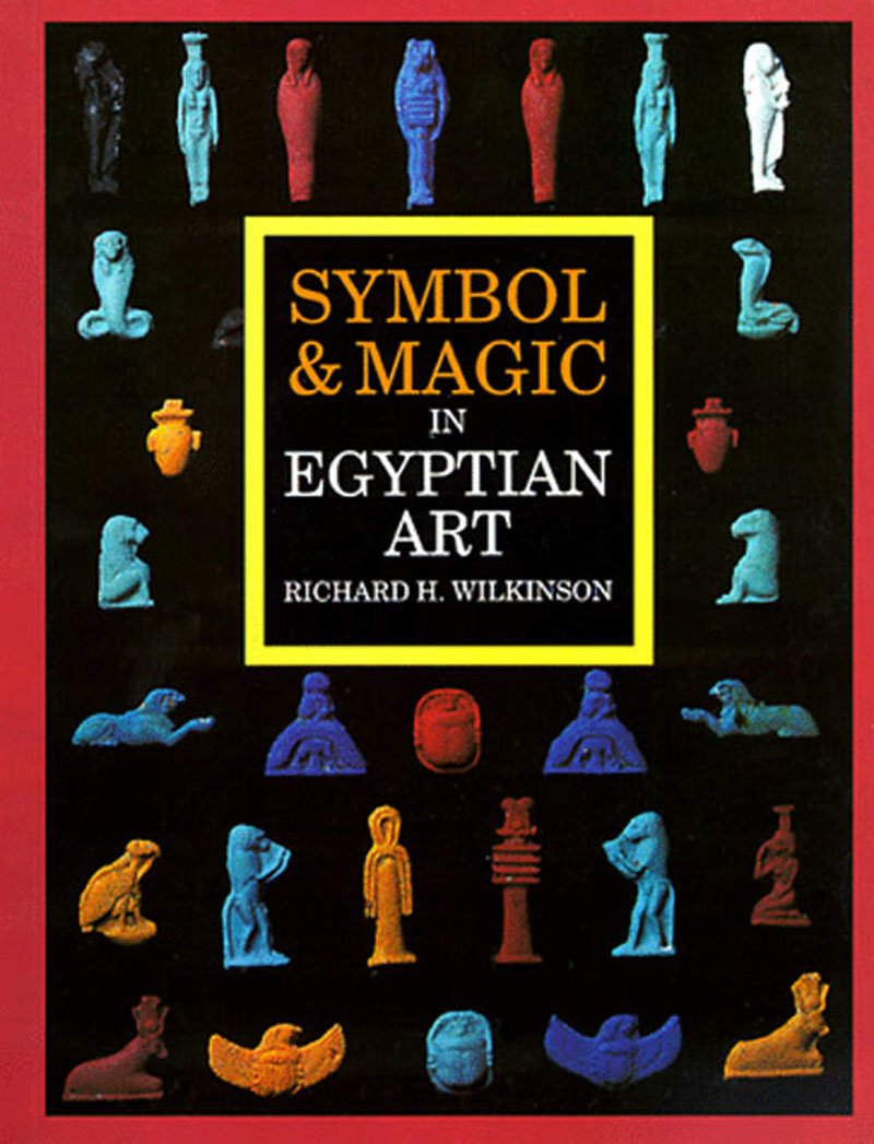 Symbol & Magic In Egyptian Art,New