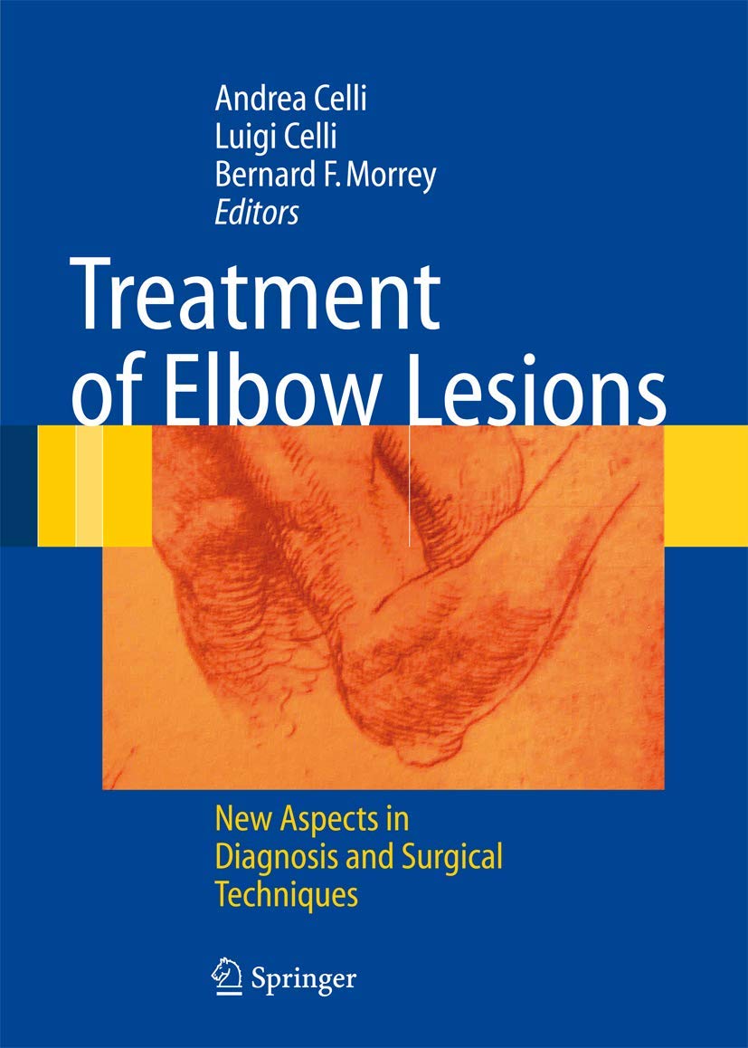 Treatment of Elbow Lesions: New Aspects in Diagnosis and Surgical Techniques,Used