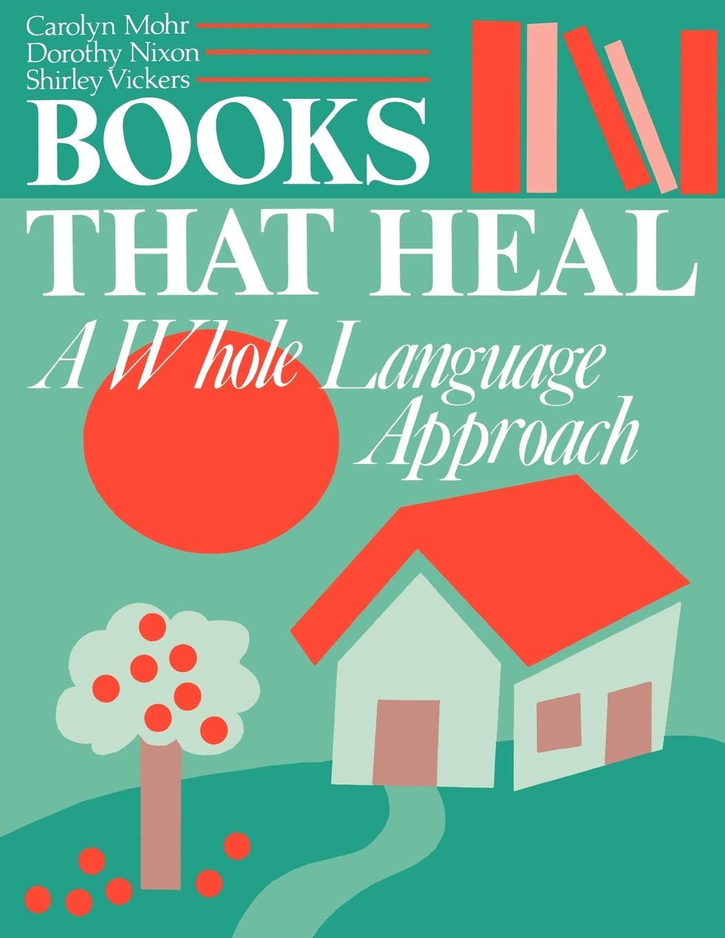 Books That Heal: A Whole Language Approach,Used