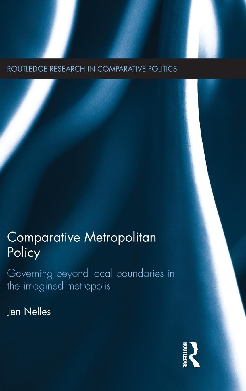 Comparative Metropolitan Policy (Routledge Research in Comparative Politics),Used