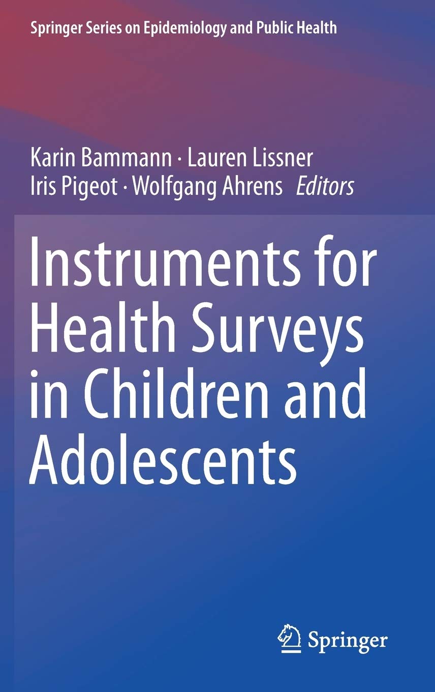 Instruments for Health Surveys in Children and Adolescents (Springer Series on Epidemiology and Public Health),Used