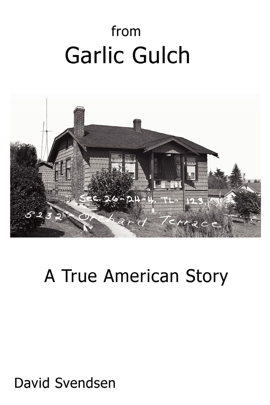 From Garlic Gulch: A True American Story,Used