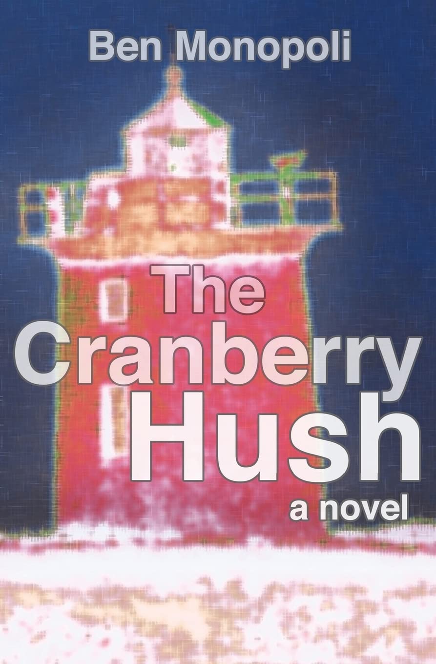 The Cranberry Hush: A Novel,Used