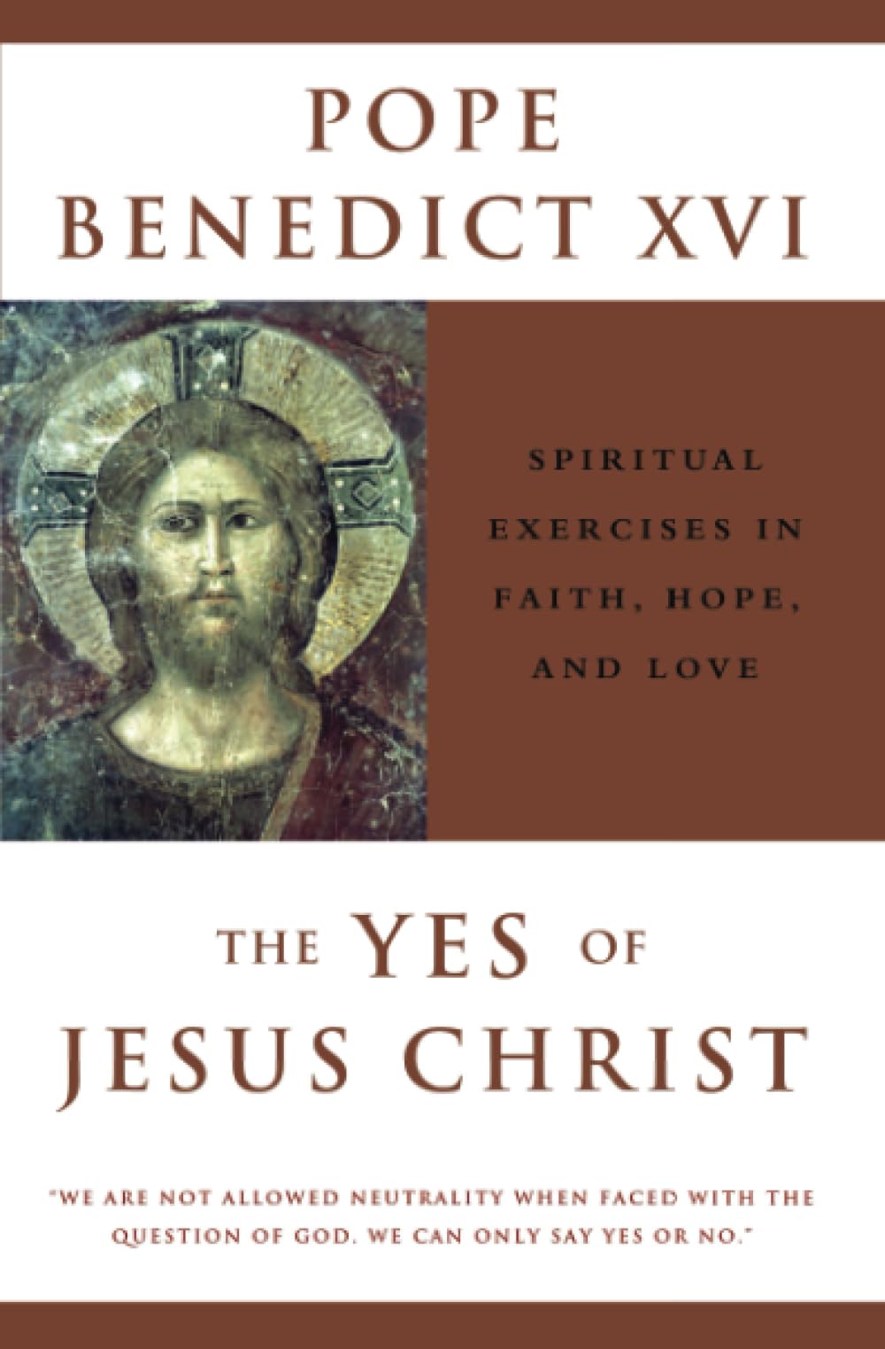 The Yes of Jesus Christ: Spiritual Exercises in Faith, Hope, and Love,Used