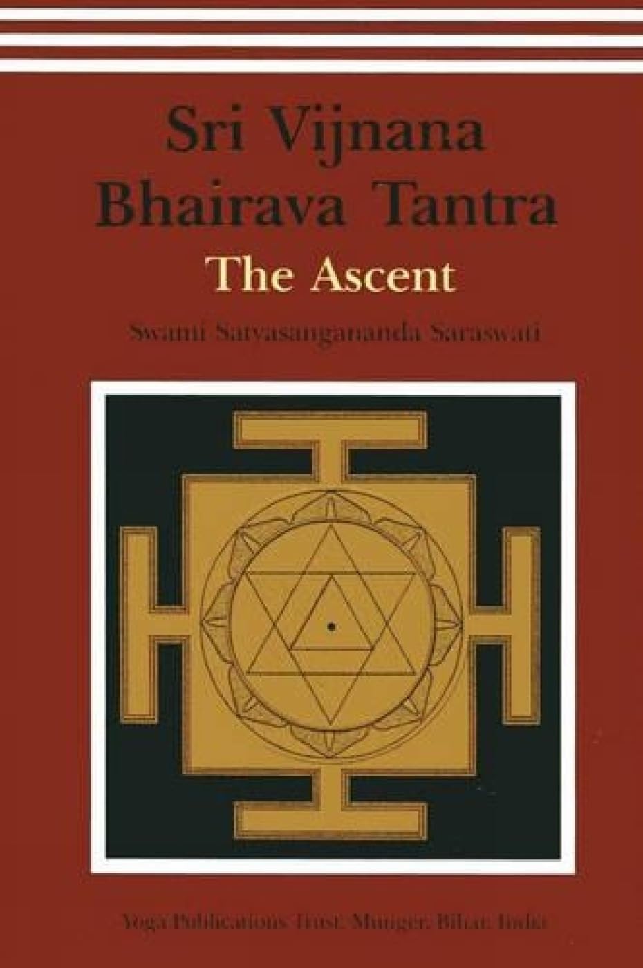 Sri Vijnana Bhairava Tantra: The Ascent,Used