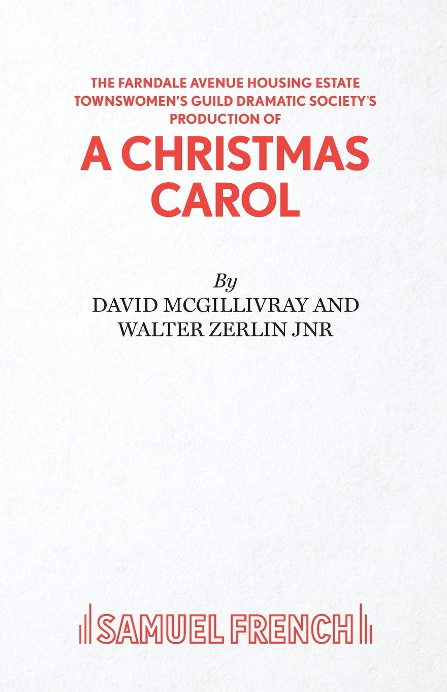 The Farndale Avenue Housing Estate Townswomen'S Guild Dramatic Society'S Production Of A Christmas Carol: A Comedy,New
