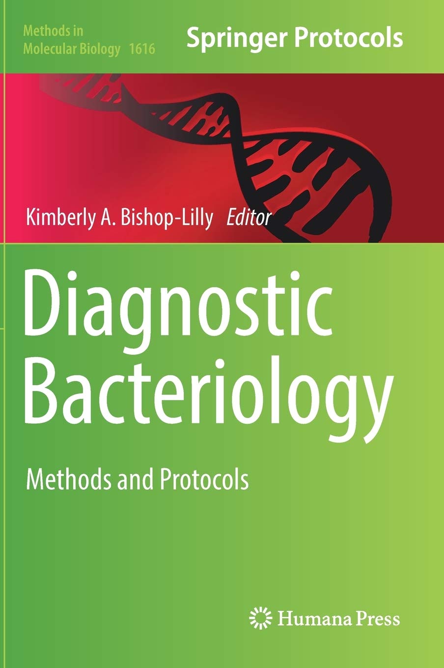 Diagnostic Bacteriology: Methods and Protocols (Methods in Molecular Biology, 1616),Used