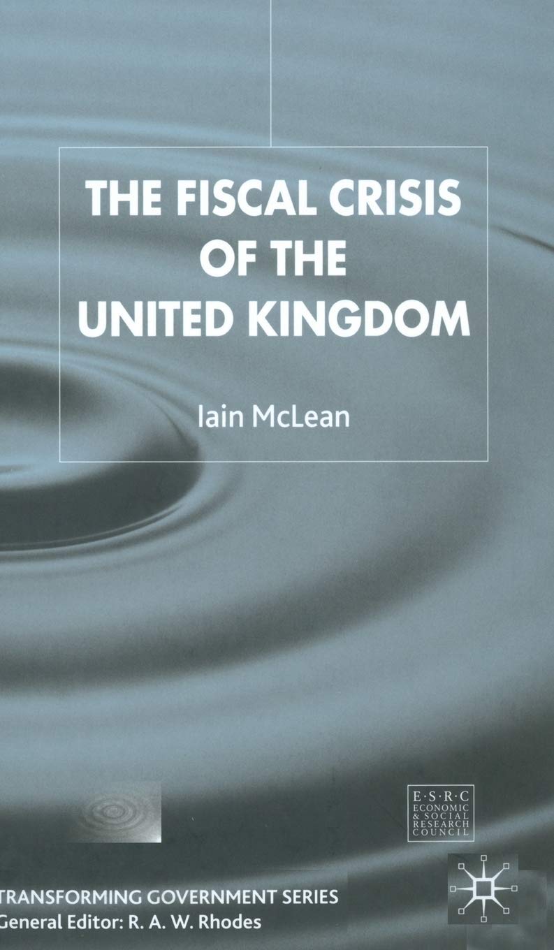 The Fiscal Crisis of the United Kingdom (Transforming Government),Used